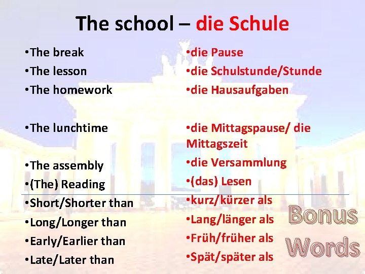 The school – die Schule • The break • The lesson • The homework