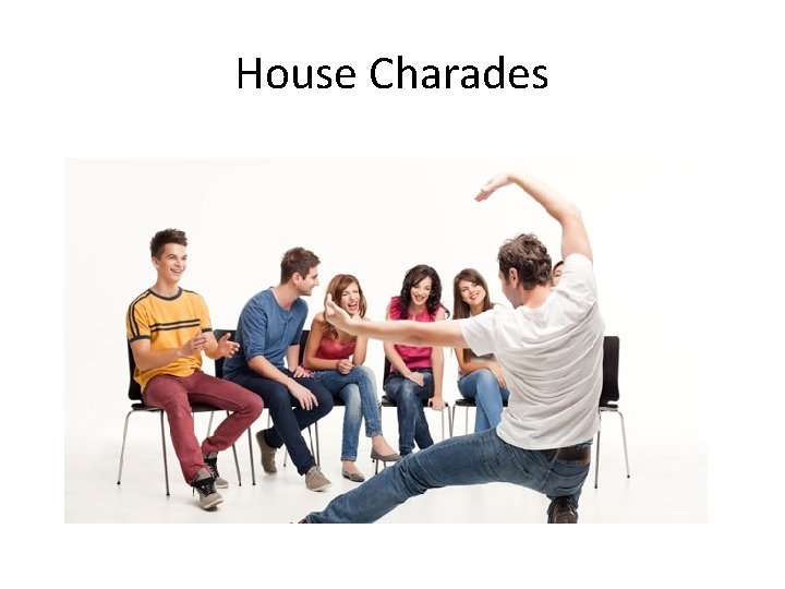 House Charades 