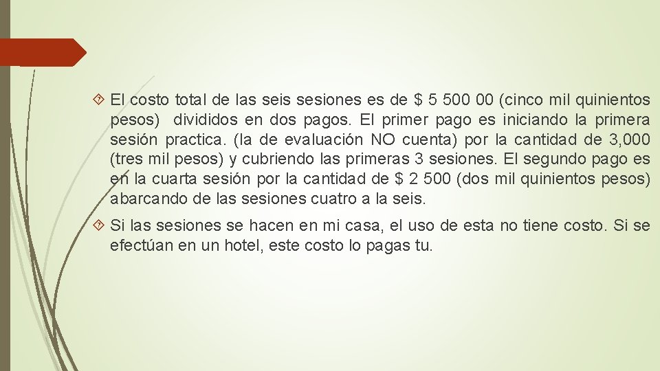  El costo total de las seis sesiones es de $ 5 500 00