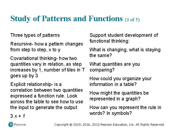 Study of Patterns and Functions (3 of 5) Three types of patterns Recursive- how