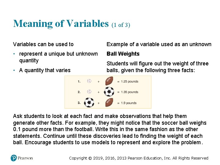 Meaning of Variables (1 of 3) Variables can be used to Example of a