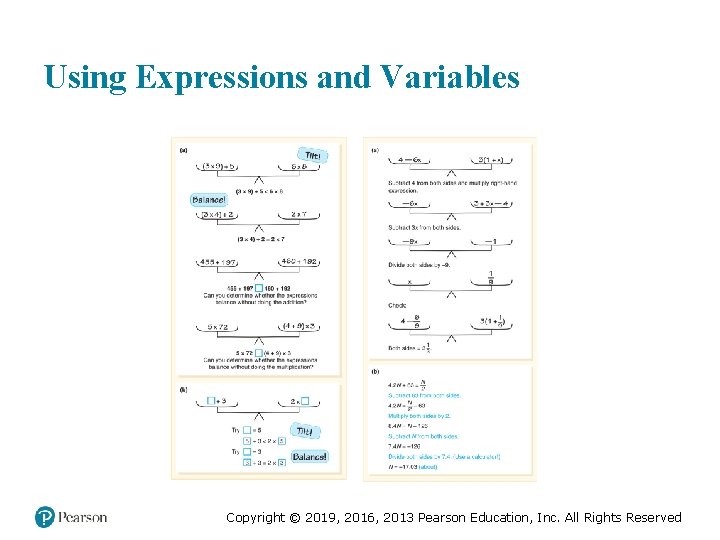 Using Expressions and Variables Copyright © 2019, 2016, 2013 Pearson Education, Inc. All Rights