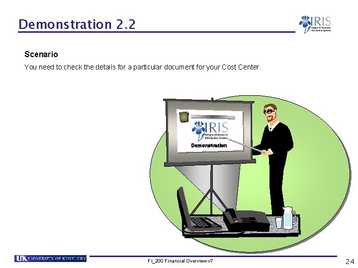 Demonstration 2. 2 Scenario You need to check the details for a particular document