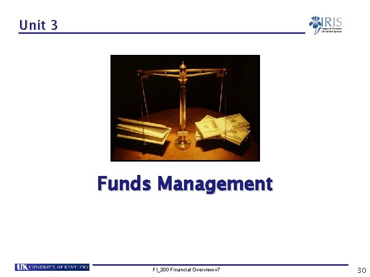 Unit 3 Funds Management FI_200 Financial Overview v 7 30 