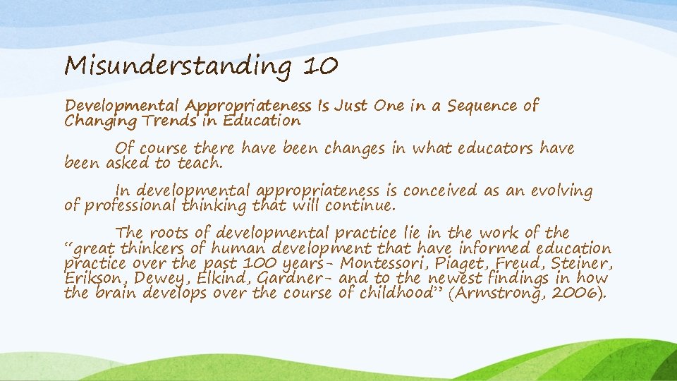 Misunderstanding 10 Developmental Appropriateness Is Just One in a Sequence of Changing Trends in