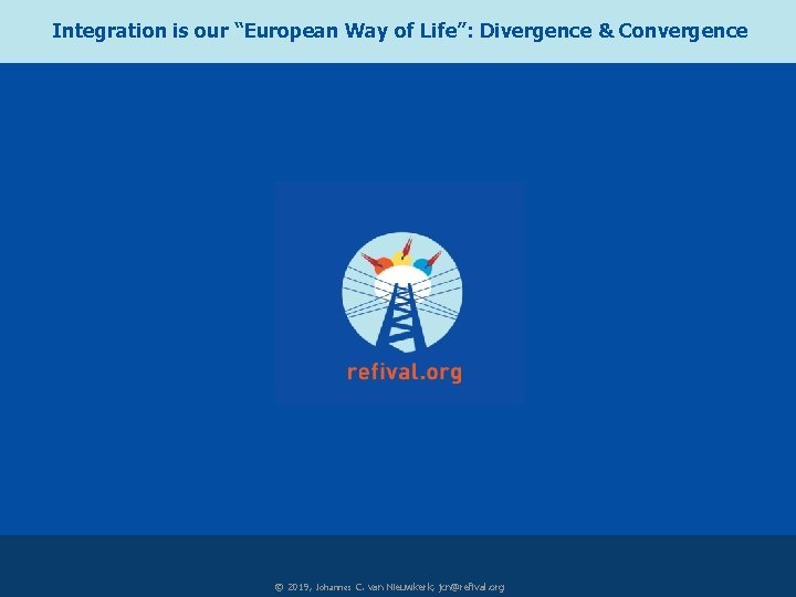 Integration Revitalizing is our. Europe: “European from Way Irregular of Life”: Migration Divergence to