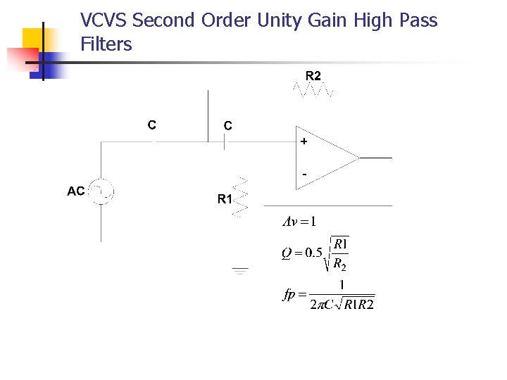 VCVS Second Order Unity Gain High Pass Filters VCVS Second Order Unity Gain High Pass Filters