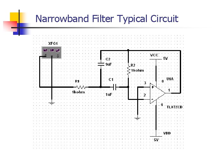 Narrowband Filter Typical Circuit Narrowband Filter Typical Circuit