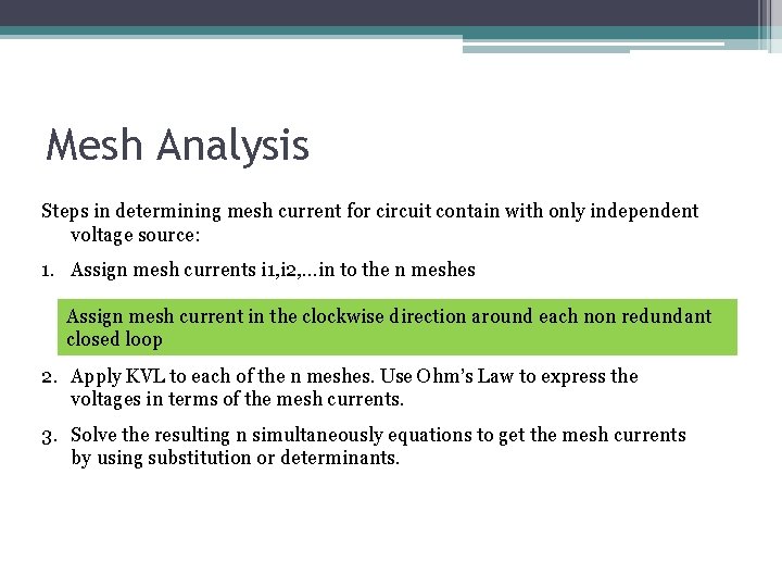 Mesh Analysis Steps in determining mesh current for circuit contain with only independent voltage