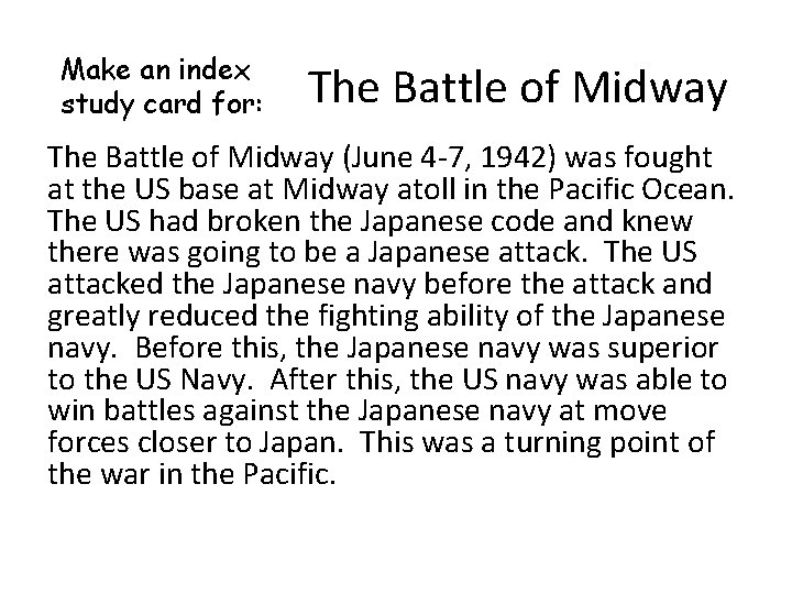 Make an index study card for: The Battle of Midway (June 4 -7, 1942)