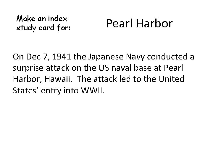 Make an index study card for: Pearl Harbor On Dec 7, 1941 the Japanese