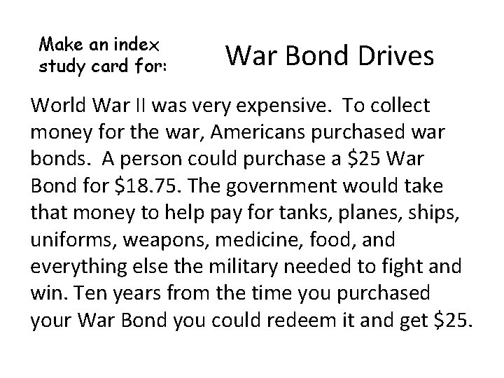 Make an index study card for: War Bond Drives World War II was very