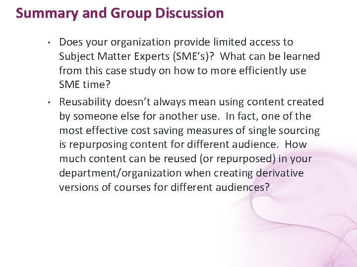 Summary and Group Discussion • • Does your organization provide limited access to Subject