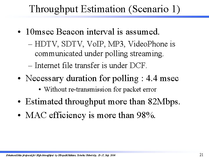 Throughput Estimation (Scenario 1) • 10 msec Beacon interval is assumed. – HDTV, SDTV,