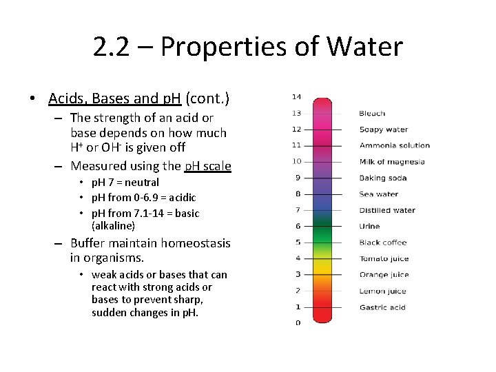 2. 2 – Properties of Water • Acids, Bases and p. H (cont. )