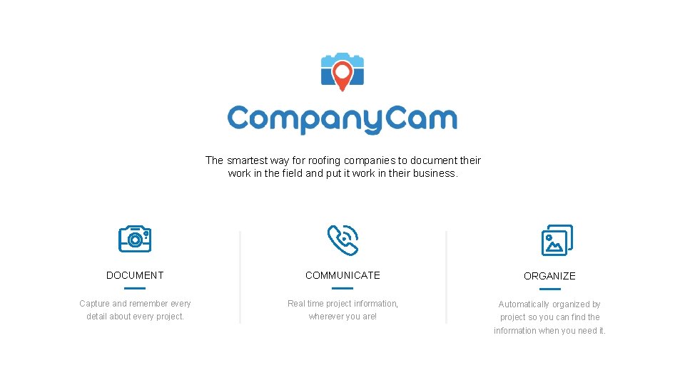 The smartest way for roofing companies to document their work in the field and