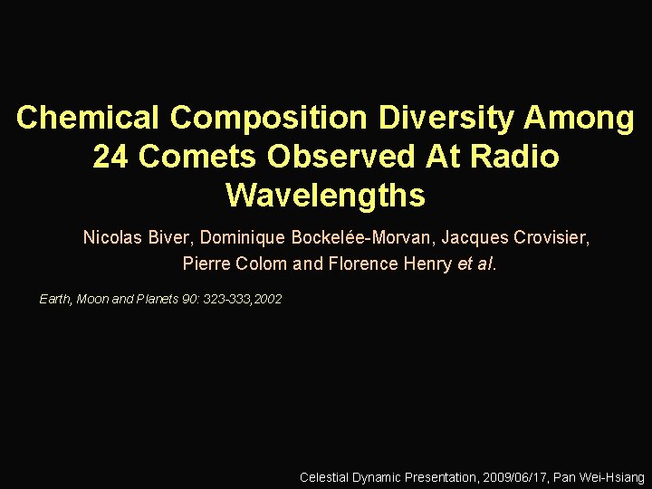 Chemical Composition Diversity Among 24 Comets Observed At Radio Wavelengths Nicolas Biver, Dominique Bockelée-Morvan,