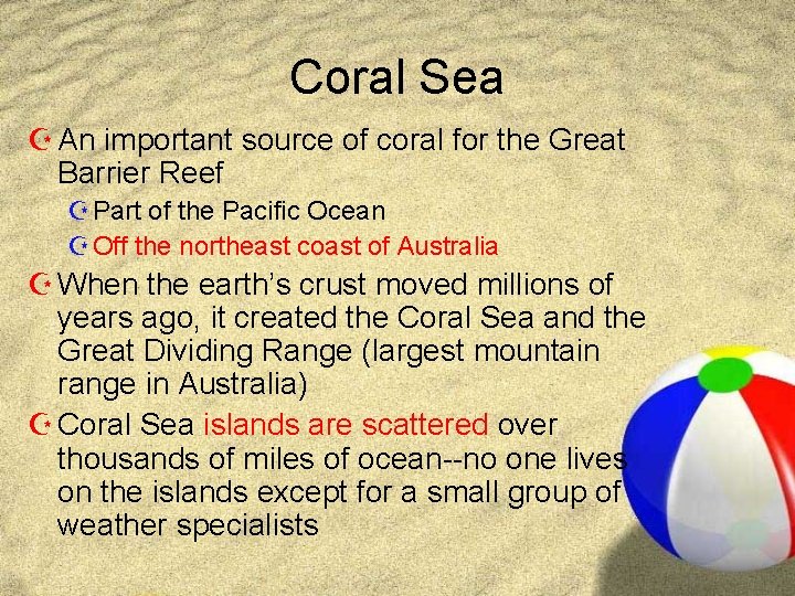 Coral Sea Z An important source of coral for the Great Barrier Reef Z