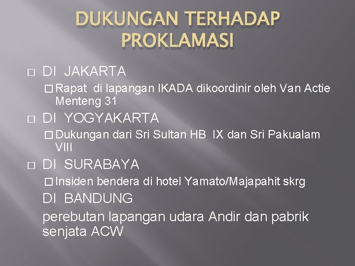 DUKUNGAN TERHADAP PROKLAMASI � DI JAKARTA � Rapat di lapangan IKADA dikoordinir oleh Van