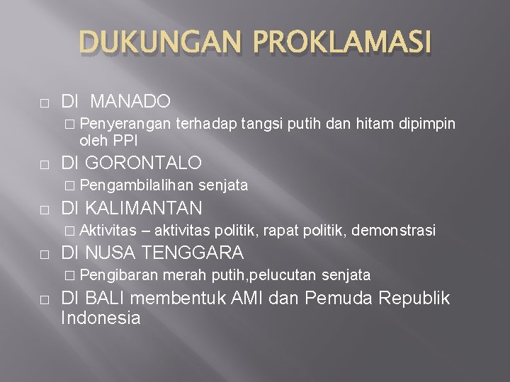 DUKUNGAN PROKLAMASI � DI MANADO � Penyerangan oleh PPI � terhadap tangsi putih dan