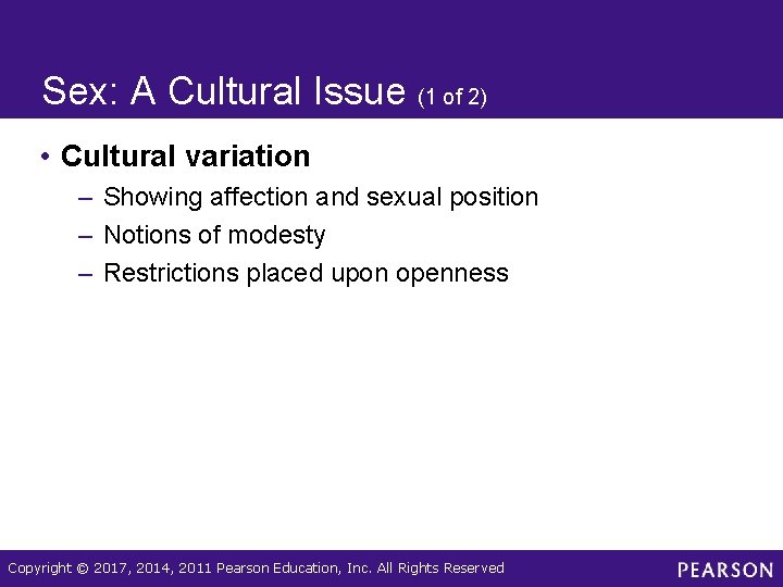 Sex: A Cultural Issue (1 of 2) • Cultural variation – Showing affection and