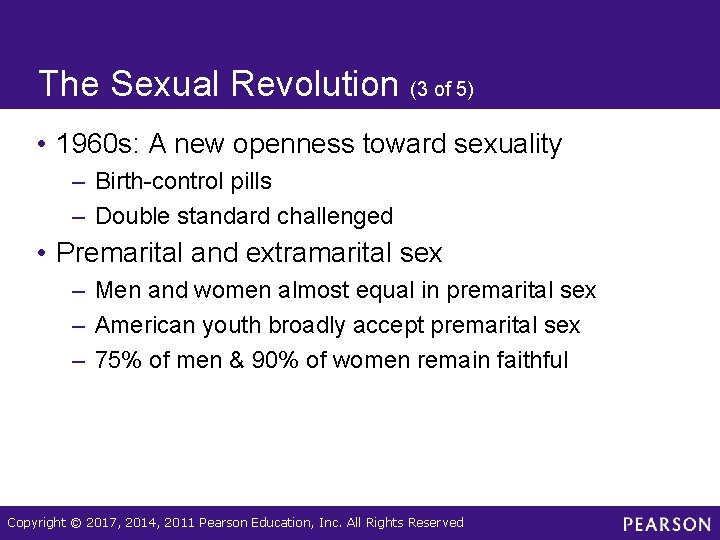 The Sexual Revolution (3 of 5) • 1960 s: A new openness toward sexuality