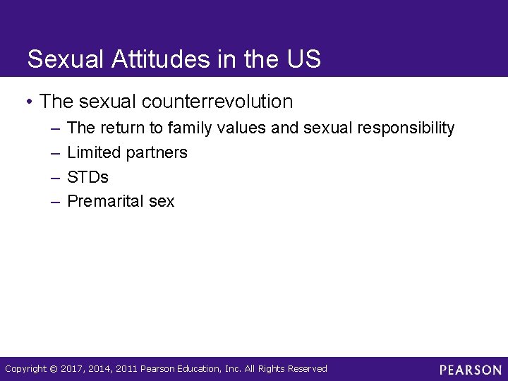Sexual Attitudes in the US • The sexual counterrevolution – – The return to