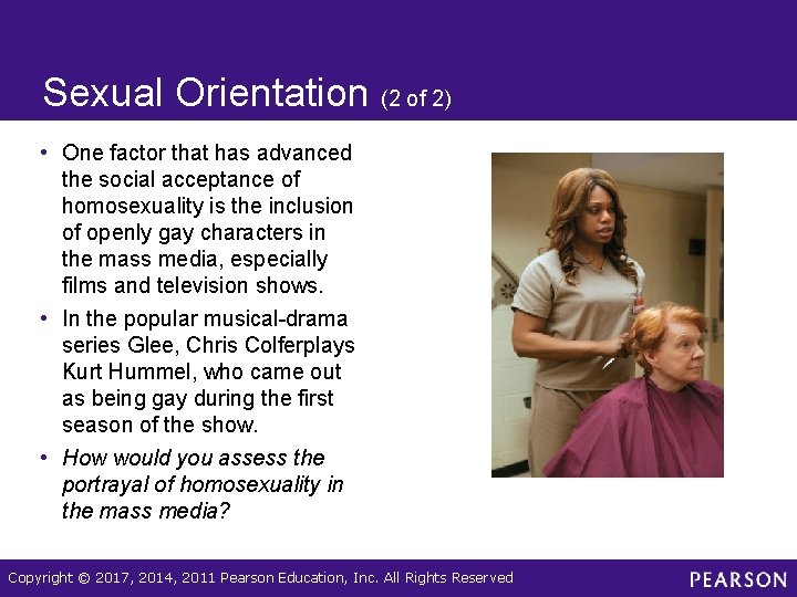 Sexual Orientation (2 of 2) • One factor that has advanced the social acceptance