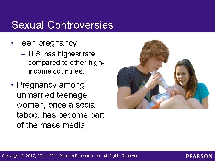 Sexual Controversies • Teen pregnancy – U. S. has highest rate compared to other