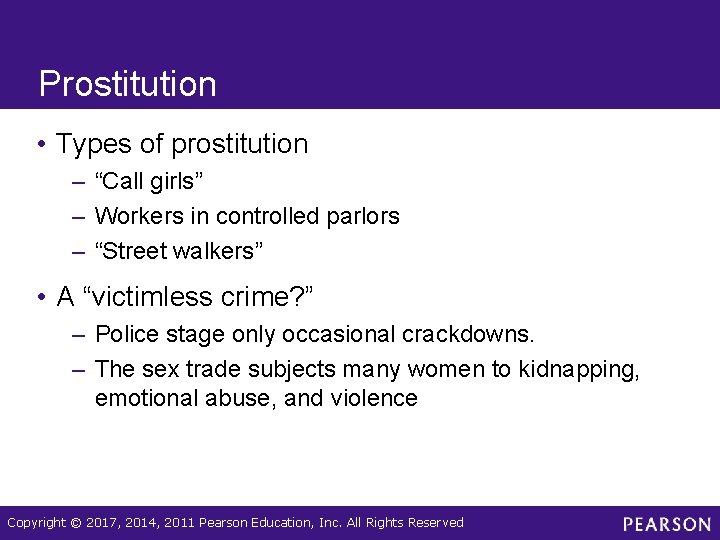 Prostitution • Types of prostitution – “Call girls” – Workers in controlled parlors –