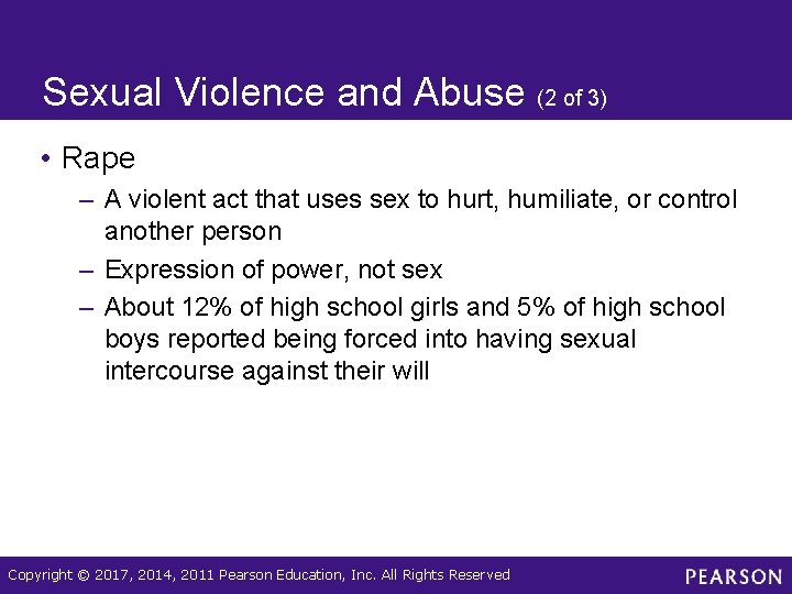 Sexual Violence and Abuse (2 of 3) • Rape – A violent act that