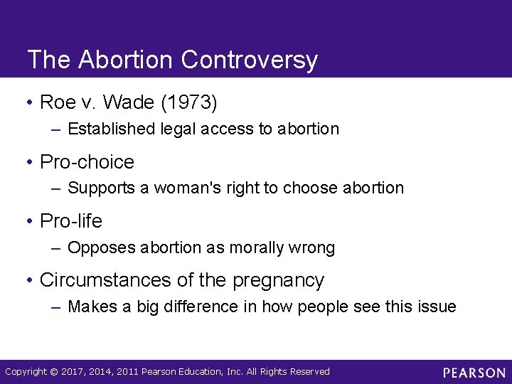 The Abortion Controversy • Roe v. Wade (1973) – Established legal access to abortion