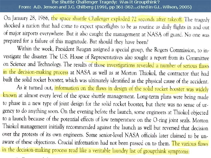 The Shuttle Challenger Tragedy: Was it Groupthink? From: A. D. Jenson and J. C.