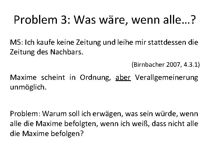Problem 3: Was wäre, wenn alle…? M 5: Ich kaufe keine Zeitung und leihe