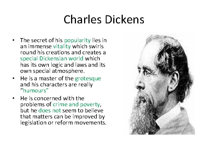 Charles Dickens • The secret of his popularity lies in an immense vitality which