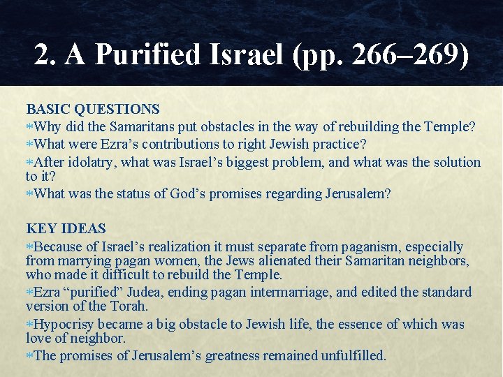 2. A Purified Israel (pp. 266– 269) BASIC QUESTIONS Why did the Samaritans put
