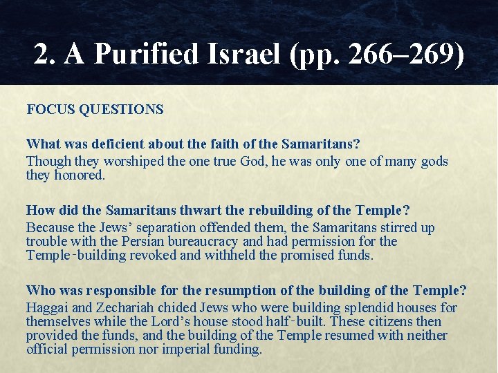 2. A Purified Israel (pp. 266– 269) FOCUS QUESTIONS What was deficient about the