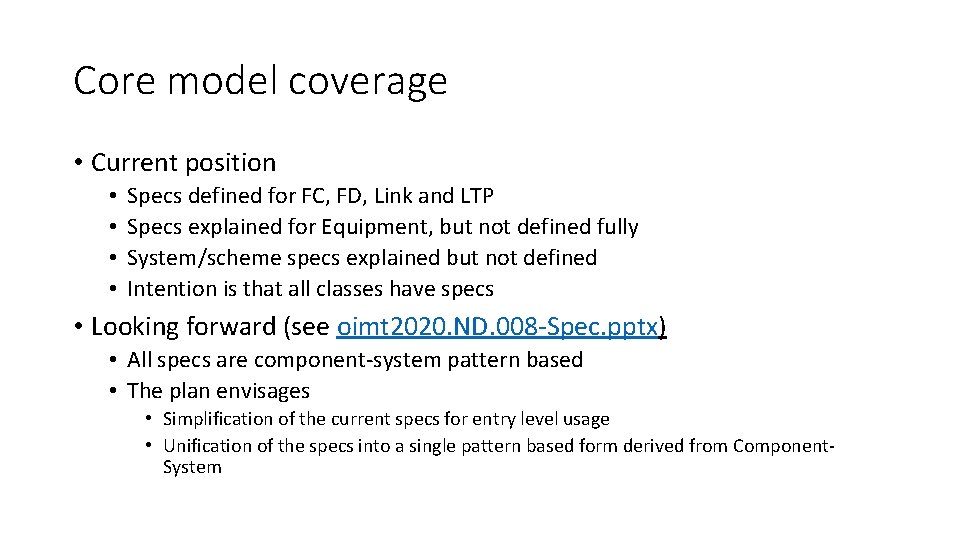 Core model coverage • Current position • • Specs defined for FC, FD, Link