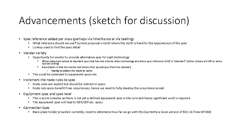 Advancements (sketch for discussion) • Spec reference added per class (perhaps via inheritance or
