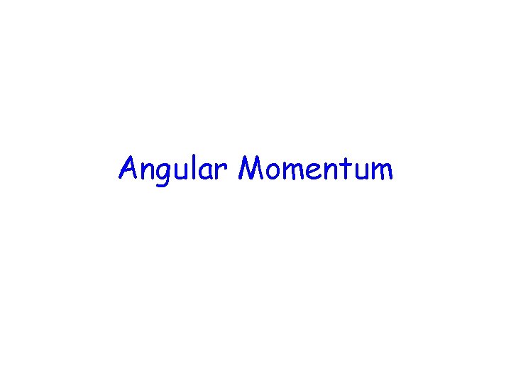 Angular Momentum 