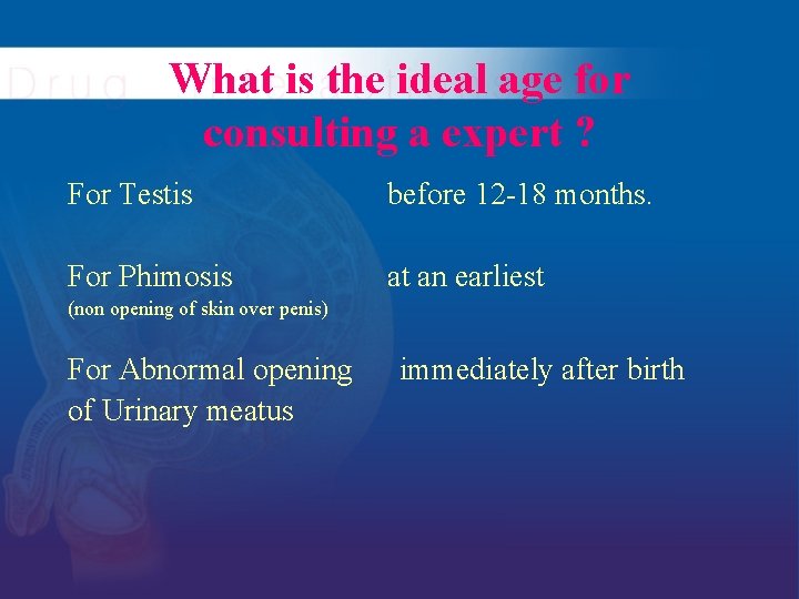 What is the ideal age for consulting a expert ? For Testis before 12