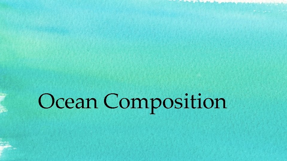 Ocean Composition 