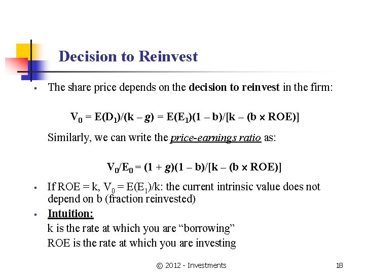 Decision to Reinvest § The share price depends on the decision to reinvest in