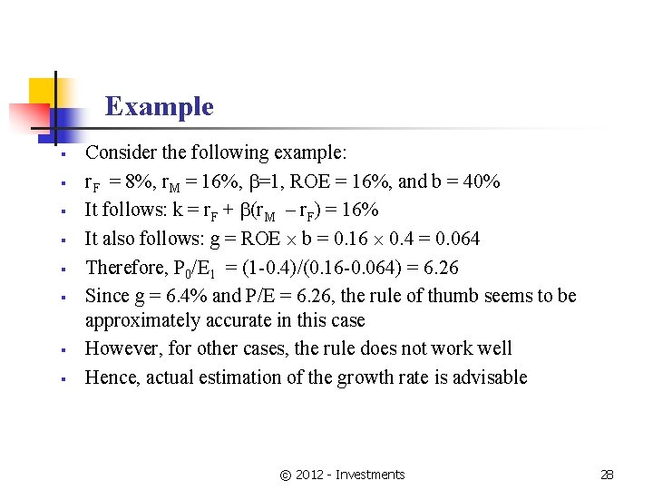 Example § § § § Consider the following example: r. F = 8%, r.