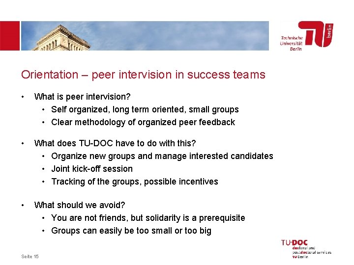 Orientation – peer intervision in success teams • What is peer intervision? • Self