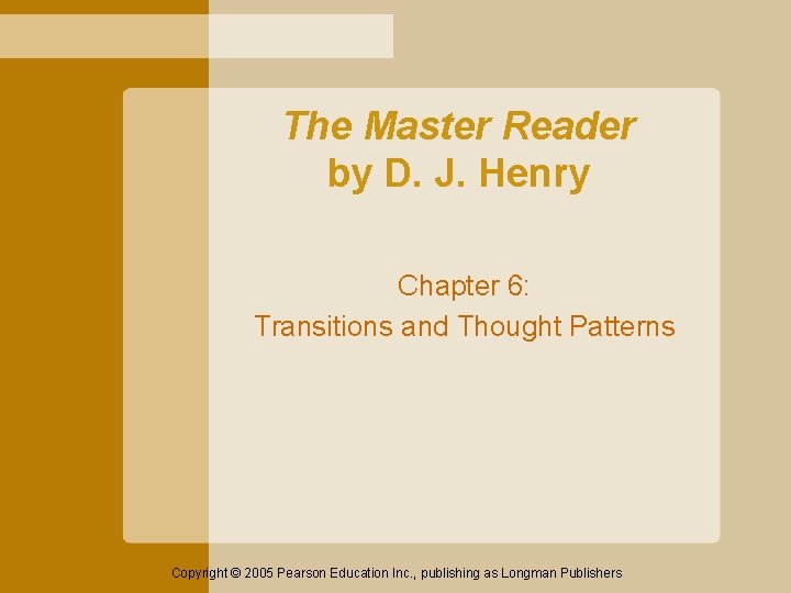 The Master Reader by D. J. Henry Chapter 6: Transitions and Thought Patterns Copyright