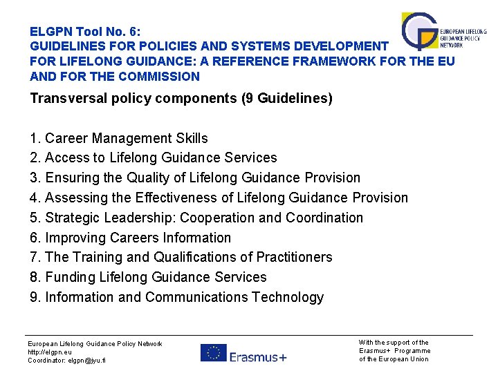 ELGPN Tool No. 6: GUIDELINES FOR POLICIES AND SYSTEMS DEVELOPMENT FOR LIFELONG GUIDANCE: A