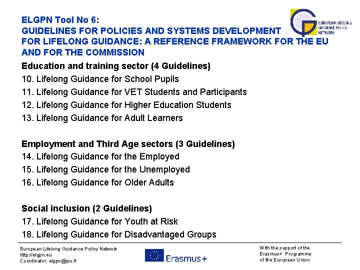 ELGPN Tool No 6: GUIDELINES FOR POLICIES AND SYSTEMS DEVELOPMENT FOR LIFELONG GUIDANCE: A