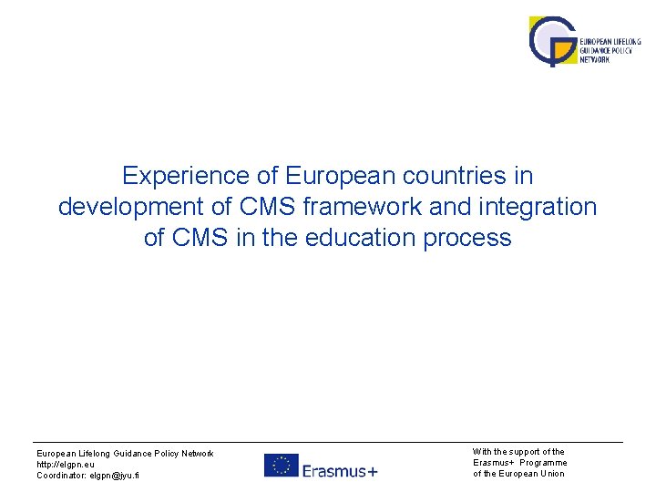 Experience of European countries in development of CMS framework and integration of CMS in