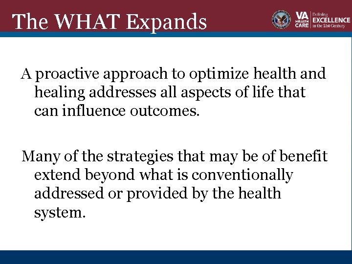 The WHAT Expands A proactive approach to optimize health and healing addresses all aspects